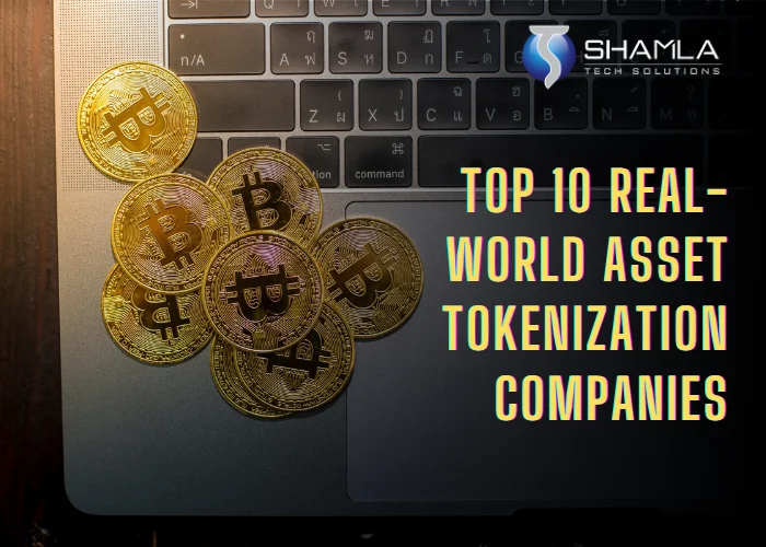 Top 10 Real-world asset tokenization companies