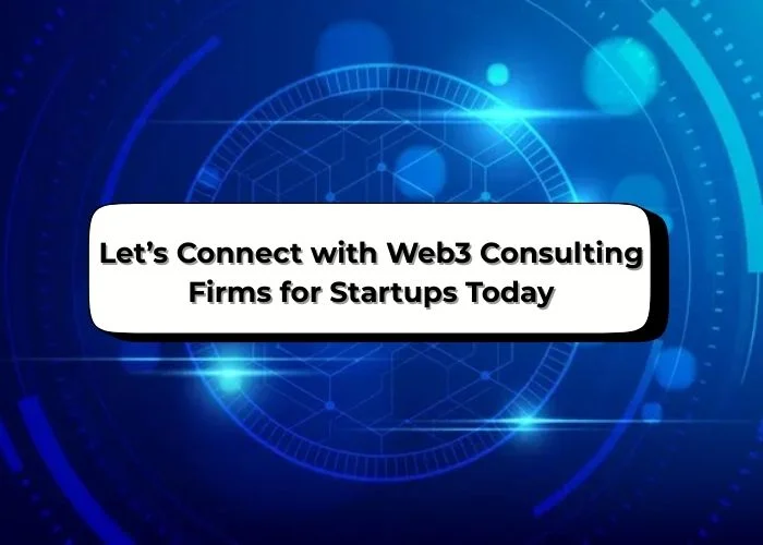 Web3 Consulting Firms for Startups