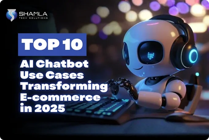 Top 10 AI Chatbot Use Cases For E commerce 2025 Guide